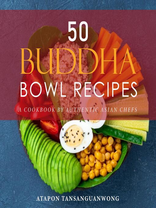 Title details for 50 Buddha Bowl Recipes by Atapon Tansanguanwong - Wait list